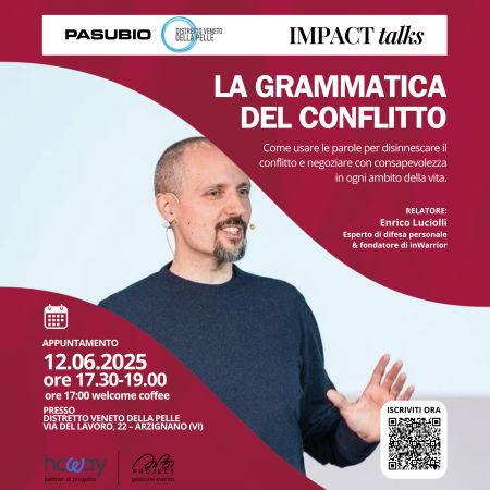 12 giugno – La Grammatica del Conflitto: come usare le parole per disinnescare il conflitto e negoziare con consapevolezza in ogni ambito della vita. Aperte le iscrizioni al quinto evento di IMPACT Talks