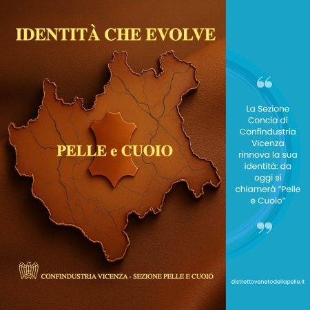 La Sezione Concia di Confindustria Vicenza rinnova la sua identità: da oggi si chiamerà “Pelle e Cuoio”