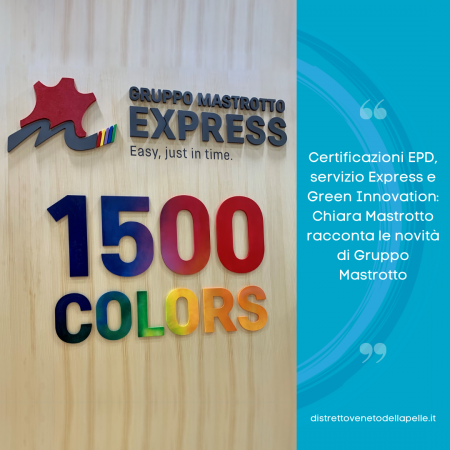 Certificazioni EPD, servizio Express e Green Innovation: Chiara Mastrotto racconta le novità di Gruppo Mastrotto